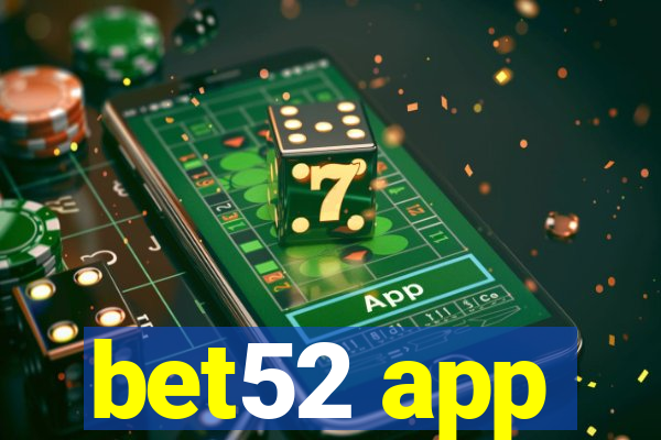 bet52 app